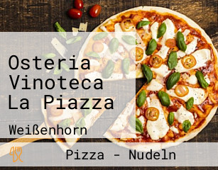 Osteria Vinoteca La Piazza