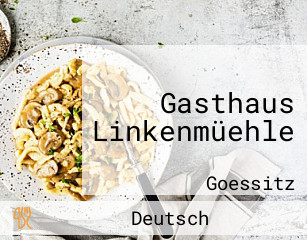 Gasthaus Linkenmüehle