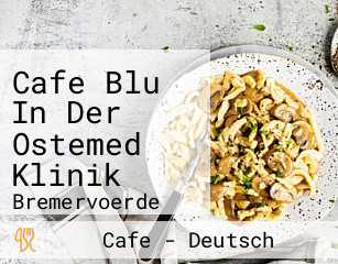 Cafe Blu In Der Ostemed Klinik