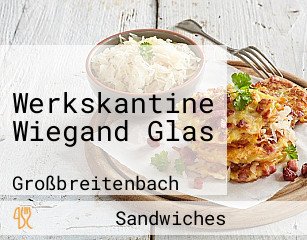 Werkskantine Wiegand Glas