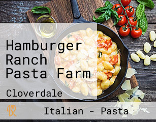 Hamburger Ranch Pasta Farm