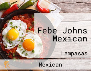 Febe Johns Mexican