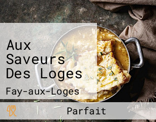 Aux Saveurs Des Loges