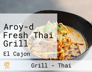 Aroy-d Fresh Thai Grill