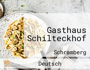 Gasthaus Schilteckhof