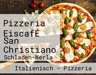 Pizzeria EiscafÉ San Christiano