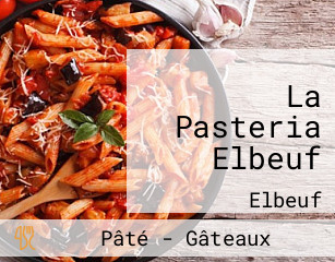 La Pasteria Elbeuf