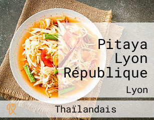 Pitaya Lyon République