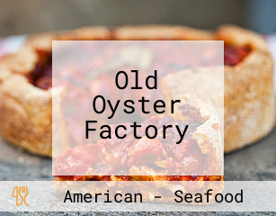 Old Oyster Factory