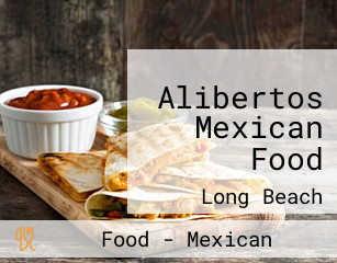 Alibertos Mexican Food