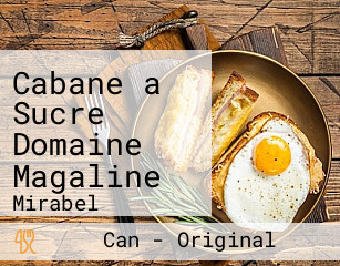 Cabane a Sucre Domaine Magaline