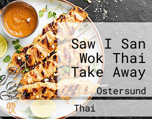 Saw I San Wok Thai Take Away