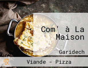 Com' à La Maison