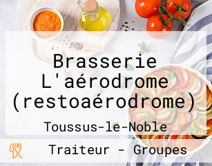 Brasserie L'aérodrome (restoaérodrome)