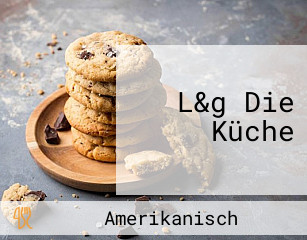 L&g Die Küche