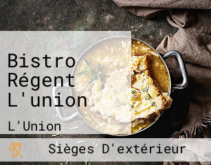 Bistro Régent L'union