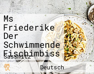 Ms Friederike Der Schwimmende Fischimbiss