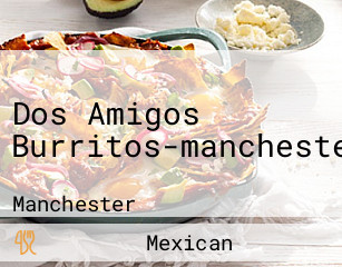 Dos Amigos Burritos-manchester