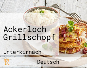 Ackerloch Grillschopf