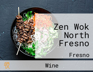 Zen Wok North Fresno