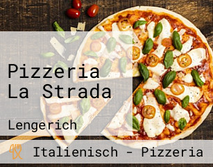 Pizzeria La Strada