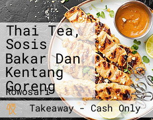 Thai Tea, Sosis Bakar Dan Kentang Goreng