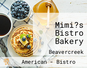 Mimi?s Bistro Bakery