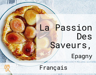 La Passion Des Saveurs,