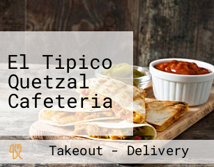 El Tipico Quetzal Cafeteria