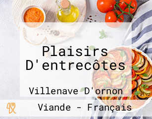 Plaisirs D'entrecôtes