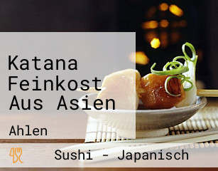 Katana Feinkost Aus Asien