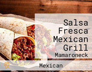 Salsa Fresca Mexican Grill