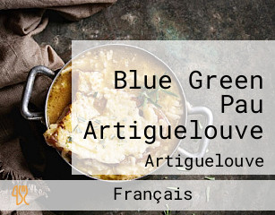 Blue Green Pau Artiguelouve