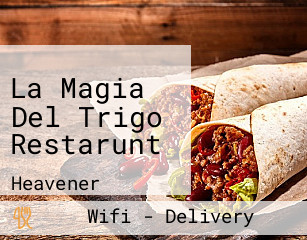 La Magia Del Trigo Restarunt