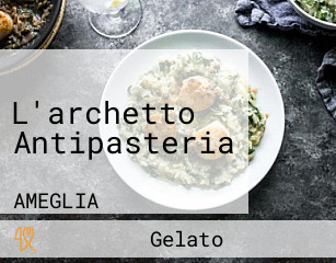 L'archetto Antipasteria