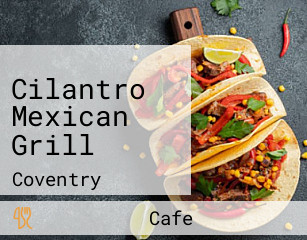 Cilantro Mexican Grill