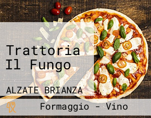 Trattoria Il Fungo