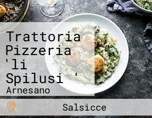 Trattoria Pizzeria 'li Spilusi '