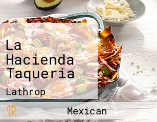 La Hacienda Taqueria