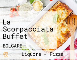 La Scorpacciata Buffet