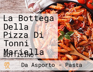 La Bottega Della Pizza Di Tonni Mariella