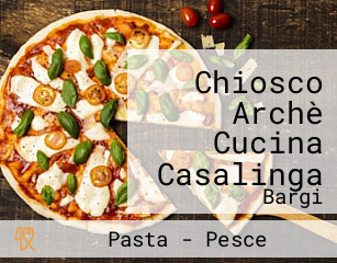 Chiosco Archè Cucina Casalinga