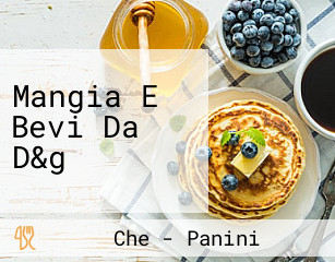 Mangia E Bevi Da D&g