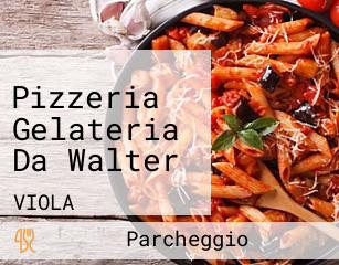 Pizzeria Gelateria Da Walter