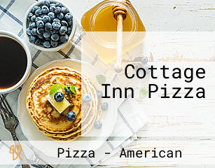 Cottage Inn Pizza