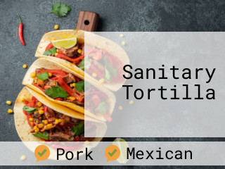 Sanitary Tortilla