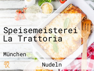 Speisemeisterei La Trattoria