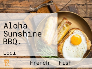 Aloha Sunshine BBQ.