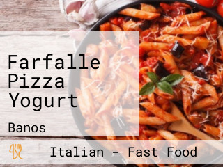 Farfalle Pizza Yogurt