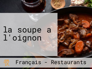 la soupe a l'oignon